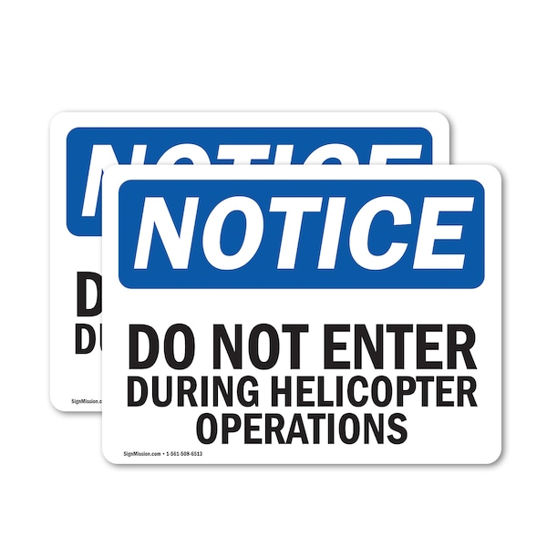 Signmission Do Not Enter During Helicopter Operations OSHA Notice Sign, Vinyl Decal, 10in W x 7in L, 2PK OS-2PACK-NS-D-710-L-11182 - main